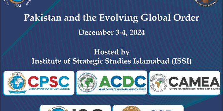 ISSI’s annual flagship event next week to focus on “Pakistan and the Evolving Global Order”