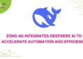 Zong 4G Integrates DeepSeek AI to Accelerate Automation and Efficiency