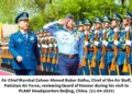 AIR CHIEF HOLDS KEY MEETINGS DURING HIS VISIT TO CHINA