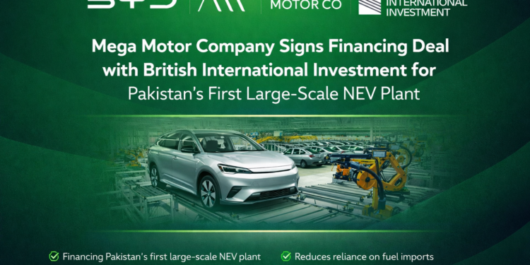 Mega Motor Company Signs Financing Deal with British International Investment for Pakistan’s First Large-Scale NEV  Plant