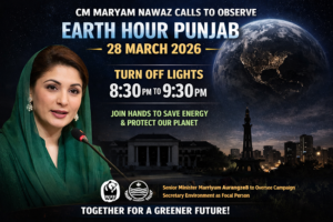 CM Maryam Nawaz Urges Citizens to Observe Earth Hour Across Punjab on March 28.