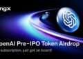 BingX Becomes First Exchange to Offer OpenAI Pre-IPO Airdrop