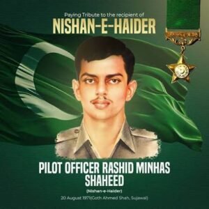 Pilot Officer Rashid Minhas Shaheed Nishan-e-Haider (NH).